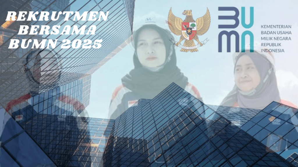 Rekrutmen Bersama BUMN 2025 akan segera dibuka, ini syarat dan juga tahapannya 2 Rekrutmen Bersama BUMN 2025