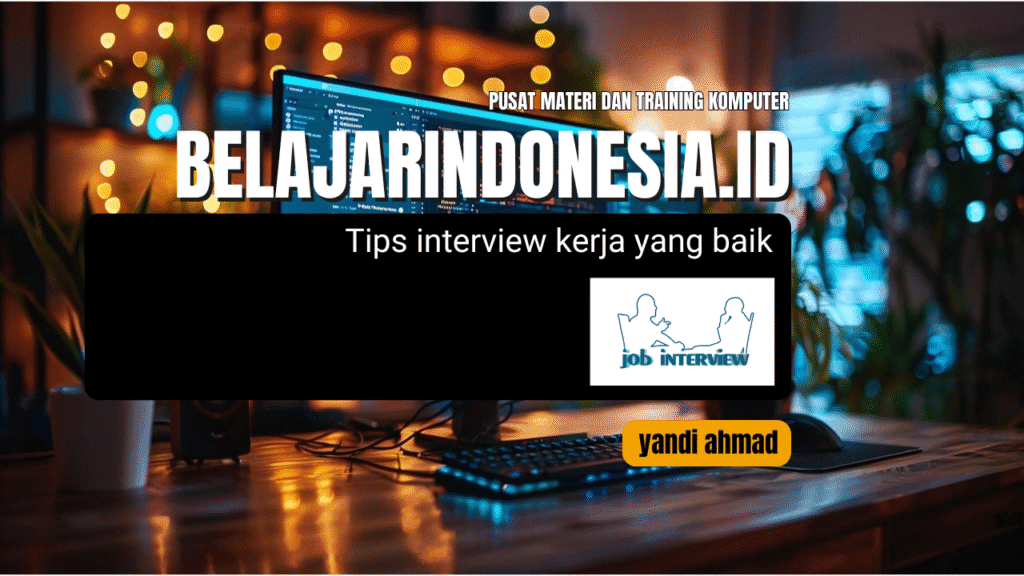 Tips interview kerja yang baik